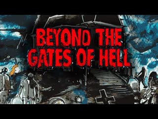 За вратами ада (2022) beyond the gates of hell