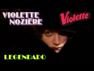 "violette nozière" ou "violette" (1978) de claude chabrol legendado