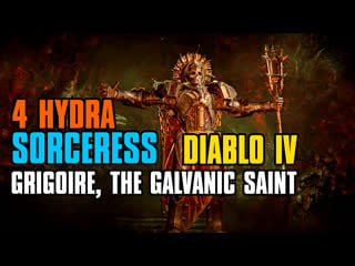 Grigoire, the galvanic saint vs 4 hydra sorceress | diablo 4