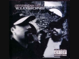 Cypress hill illusions 1995