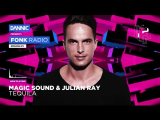 [preview] magic sound & julian ray tequila (dannic presents fonk radio)