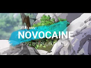 [jojo amv] fall out boy novocaine