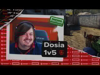 Dosia 1v5 highlight