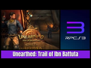 Unearthed trail of ibn battuta [rpcs3 ps3 7gen]