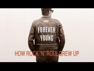 Bbc four forever young how rock 'n' roll grew up (2010)