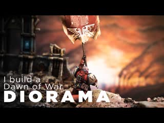 I built a warhammer40k diorama from the dow1 trailer