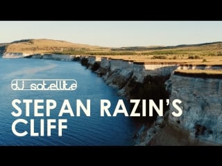 Dj satellite @ stepan razin's cliff