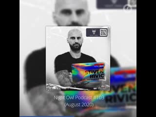 Видео превью stiven rivic night owl podcast #103 (august 2020)