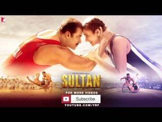 Sultan full title song salman khan anushka sharma sukhwinder singh shadab faridi youtube (480p)