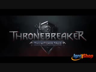 Thronebreaker the witcher tales launch trailer