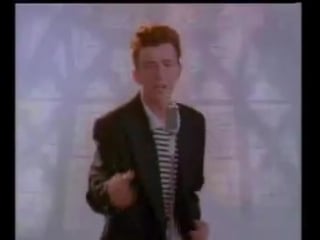 Rick roll never gonna give you up