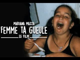 Заткнись, женщина! (фильм) (2020) femme ta gueule le film