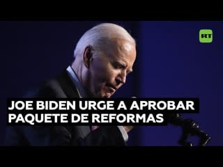 Biden insta a aprobar "el paquete de reformas más duro y justo de la historia de ee uu para asegurar la frontera"