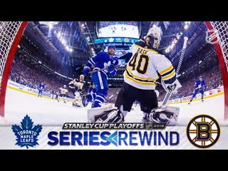 Series rewind bruins outlast maple leafs in seven games for second straight year