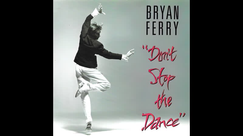 Bryan ferry don't stop the dance (1985 remastered,1080)