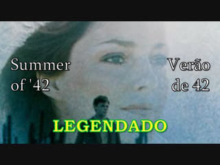 "summer of ’42" ou "verão de 42" (1971) de robert mulligan legendado