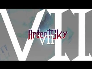 [amv] ardent sky vii