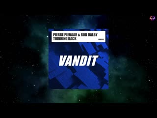 Pierre pienaar rob dalby thinking back (extended mix) [vandit records]