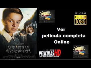 Mientras el lobo no esta pelicula completa