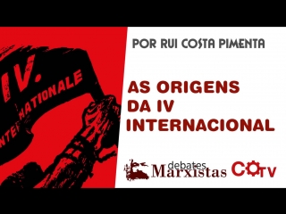 Debates marxistas nº 7 "as origens da iv internacional", por rui costa pimenta