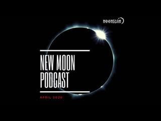 Moonbeam new moon podcast april 2020