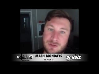 Welcome to #mashmondays by dj noiz (12 10 2015)