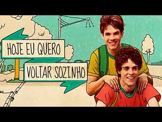 Hoje eu quero voltar sozinho(2014) sub ita hd