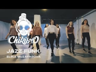 Jazz funk | chikibro | elina muzafarova