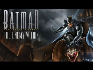 Batman the telltale series the enemy within