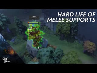 Hard life of melee supports