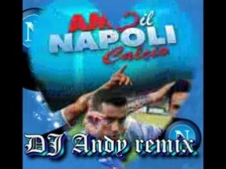 Nino d'angelo inno napoli (dj andy remix)