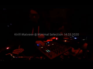 Kirill matveev @ minimal selection