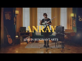 Anray – live in resonant arts (2022)