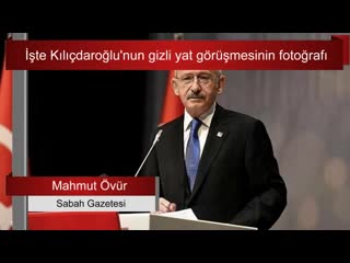 İşte kılıçdaroğlu’nun gizli yat görüşmesinin fotoğrafı mahmut övür yazdı