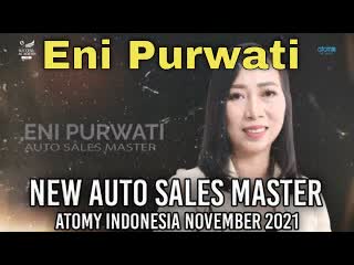 Eni purwati new auto sales master atomy indonesia november 2021