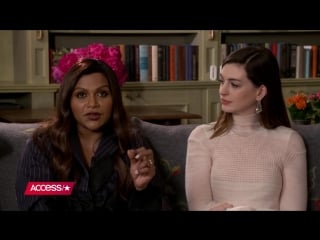 Oceans 8 sarah paulson, mindy kaling anne hathaway dish on which co star theyd rob access