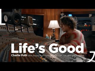 Charlie puth feat stacey ryan, sade whittier, dani kim, and stacy capers x lg life’s good