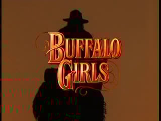 Девушки с дикого запада / buffalo girls 1995