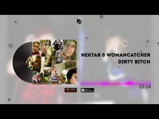 Nektar & womancatcher dirty bitch