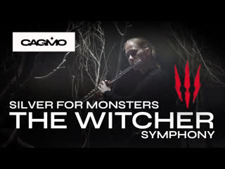 Cagmo the witcher symphony silver for monsters