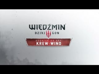 Wiedźmin 3 dziki gon – zwiastun dodatku krew i wino (pl)