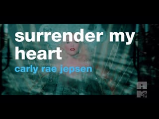 Carly rae jepsen surrender my heart (mtv usa) fresh out playlist