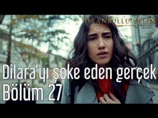27 bölüm dilarayı şoke eden gerçek