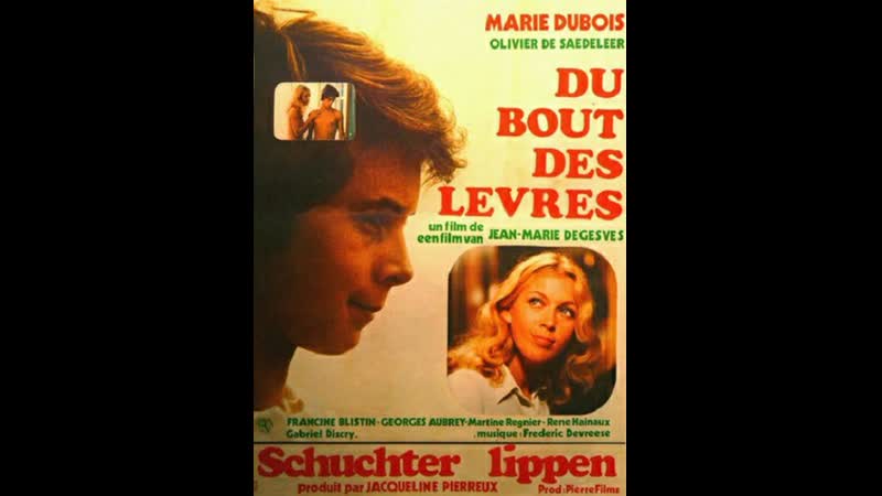 Кончиками губ du bout des lèvres (1976) бельгия
