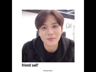 Friend sad? don’t worry friend jjong here with his comfort vlives!