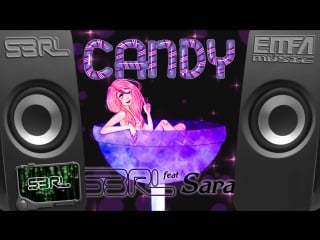 Candy s3rl feat sara