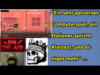 "ein sehr perverses computerspiel, ein italiener spricht klartext, und einiges mehr"