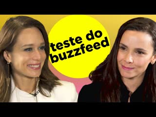 Buzzfeed test debora falabella e mariana ximenes