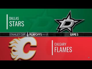Dallas stars vs calgary flames first round game 5 stanley cup 2022 обзор