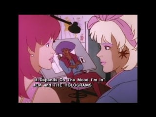 Jem and the holograms it depends on the mood im in by jem1
